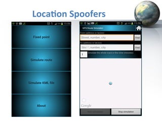 Loca+on	
  Spoofers	
  

 