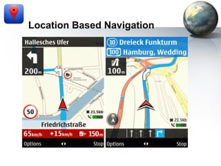  
	
  

Location Based Navigation
	
  
	
  
	
  
	
  

 