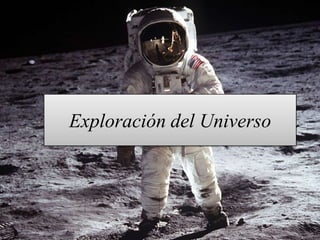 Exploración del Universo
 