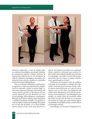 Revista de la Facultad de Medicina de la UNAM
54
durante la exploración, y tratar de integrar algu-
nos síndromes neurológ...