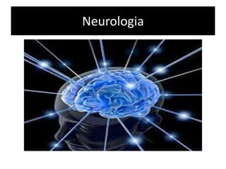 Neurologia
 