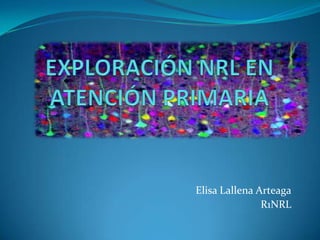 Elisa Lallena Arteaga
R1NRL
 