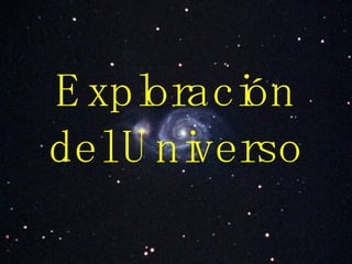 Exploración del Universo 