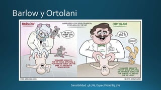 Sensibilidad 46.7%, Especifiidad 85.2%
 