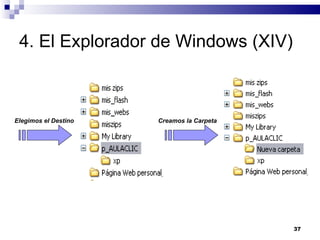 4. El Explorador de Windows (XIV) Creamos la Carpeta Elegimos el Destino 