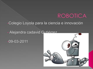 ROBOTICA ,[object Object]