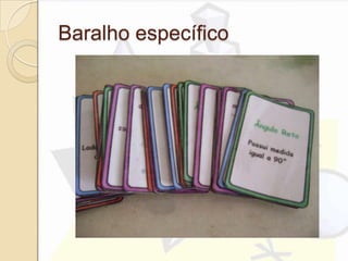 Baralho específico
 