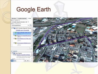 Google Earth
 
