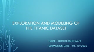 Exploration and Modeling of the Titanic Dataset.pptx