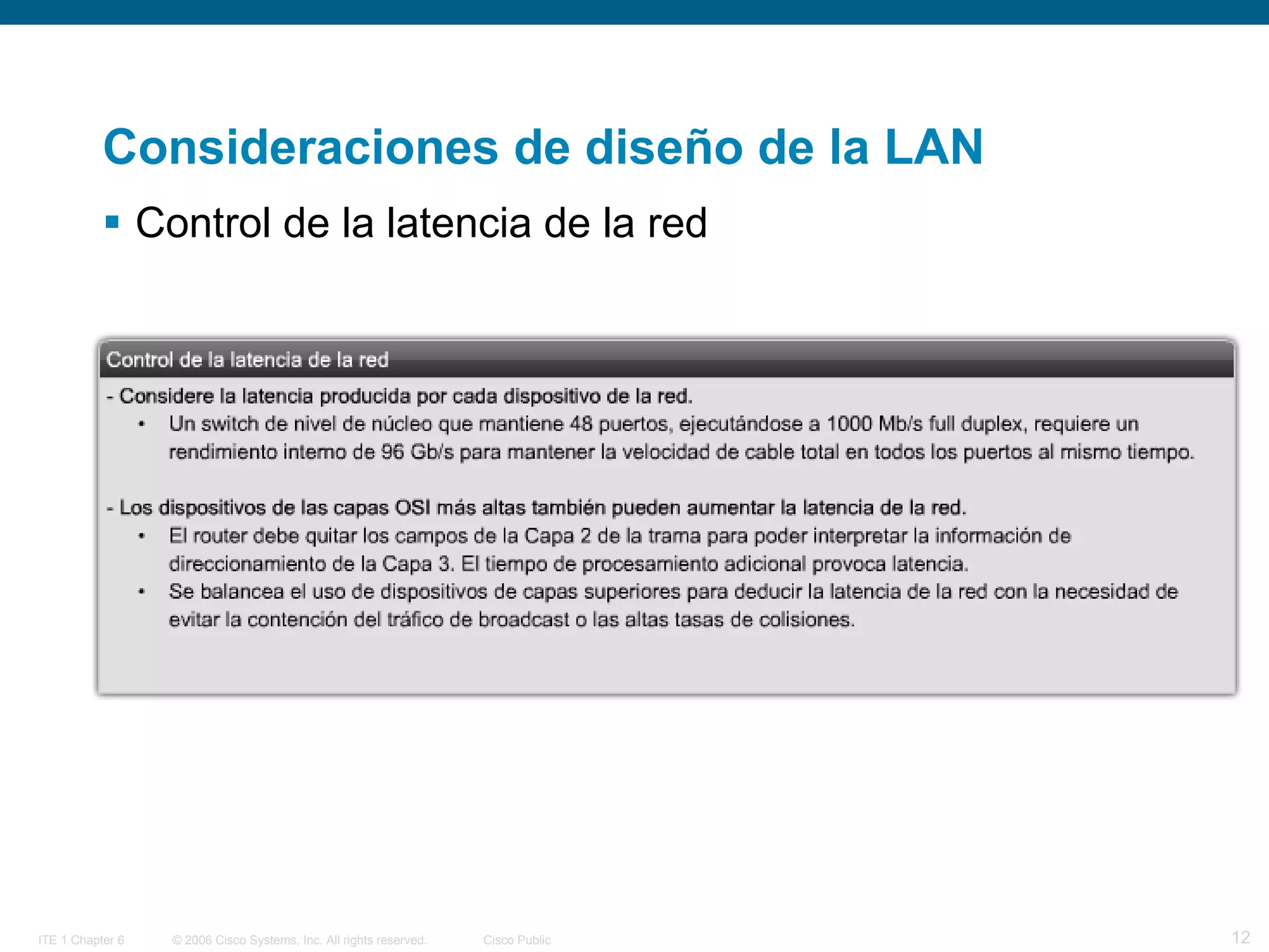 Consideraciones de diseño de la LAN Control de la latencia de la red   
