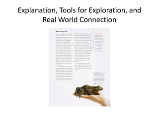 Explanation, Tools for Exploration, and
       Real World Connection
 