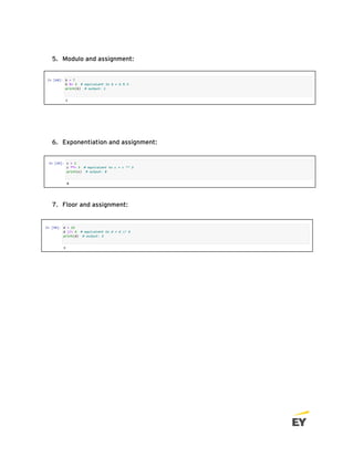 5. Modulo and assignment:
6. Exponentiation and assignment:
7. Floor and assignment:
 