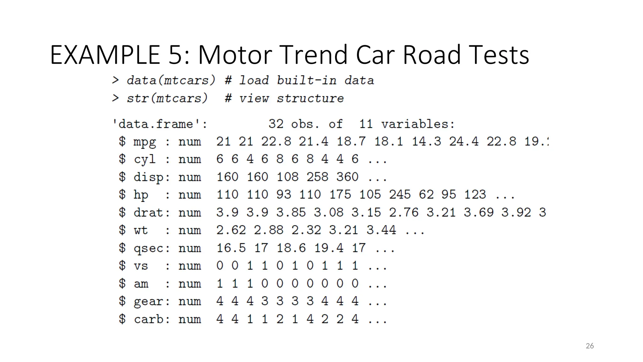 EXAMPLE 5: Motor Trend Car Road Tests
26
 