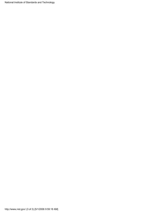 National Institute of Standards and Technology
http://www.nist.gov/ (3 of 3) [5/1/2006 9:59:18 AM]
 