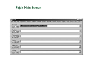 Pajek Main Screen
 
