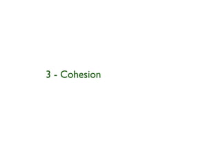 3 - Cohesion
 