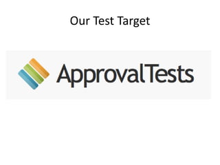 Our Test Target
 