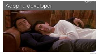 16/05/2014
Adopt a developer
 