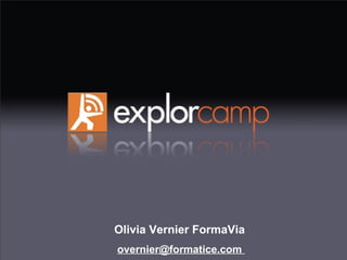 Olivia Vernier FormaVia   overnier@formatice.com  