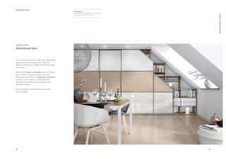 PerfectSenseMattandGloss
Decor shown:
W1000 PG/ST2 Premium White in combination
with H1377 ST36 Sand Orleans Oak
Application
PerfectSense Gloss
Previously, to achieve a high class, high gloss
ﬁnish it has meant high costs and even
higher maintenance. With PerfectSense Gloss
that stops.
Being both easier to handle and to cut than
glass, there is huge potential for you to
reinterpret the exclusive high-gloss ﬁnishes
that are so prevalent in both high-end
retail and hospitality environments and
furniture design.
It is now time to think beyond what was
once possible.
1918
PerfectSense Gloss
 