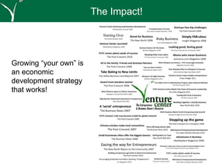 The Impact!
Growing “your own” is
an economic
development strategy
that works!
 