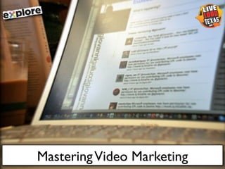Mastering Video Marketing
 