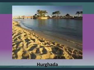 Hurghada
 