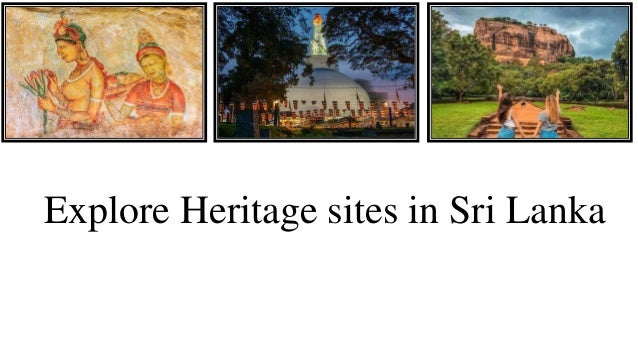 Explore Heritage sites in Sri Lanka
 