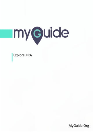 Explore JIRA
MyGuide.Org
 