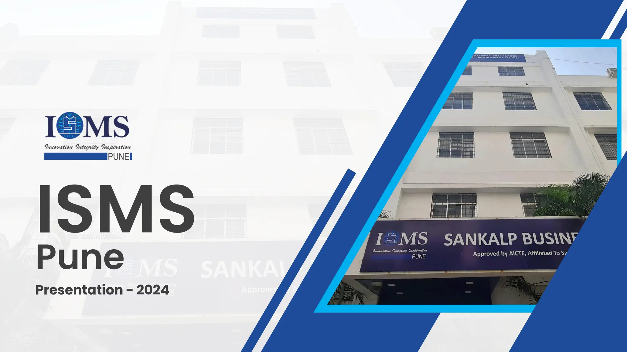 Pune
ISMS
Presentation - 2024