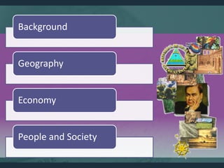 Background
Geography
Economy
People and Society
 