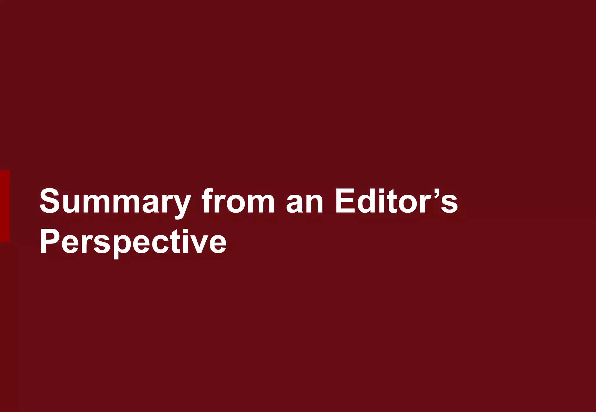 Summary from an Editor’s
Perspective
 