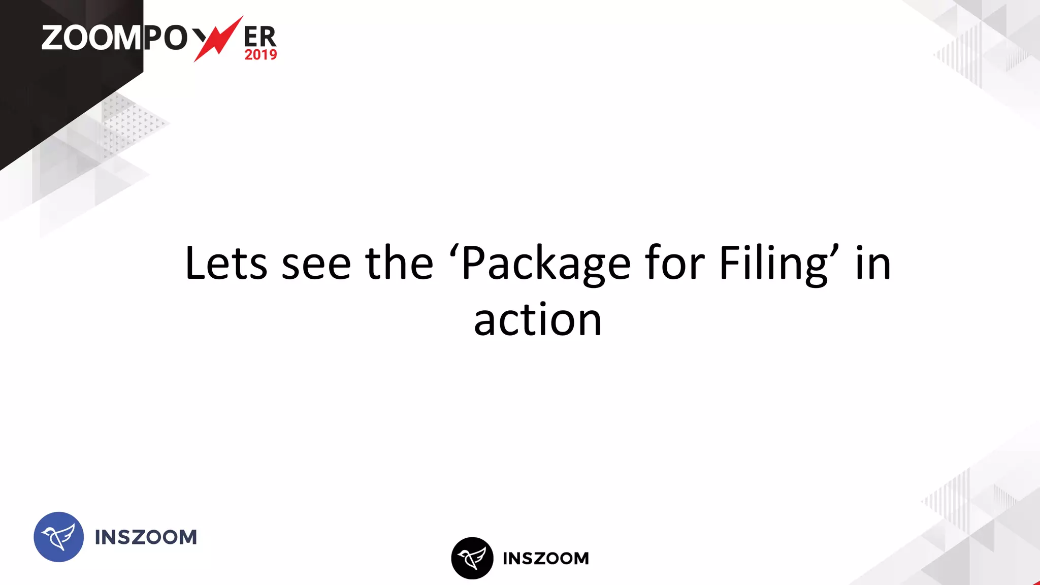 Lets see the ‘Package for Filing’ in
action
 