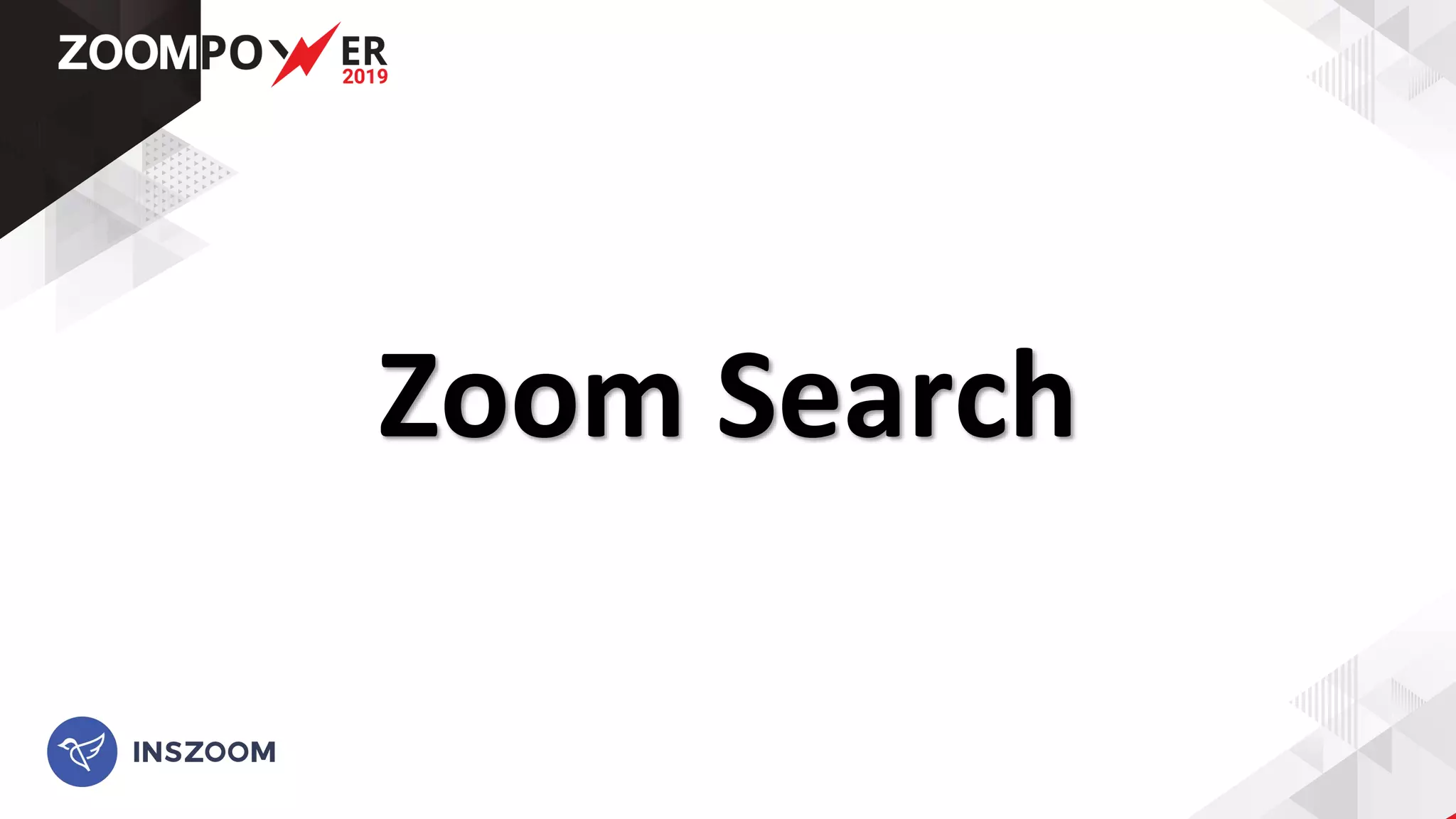 Zoom Search
 