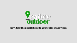 Explore Outdoor