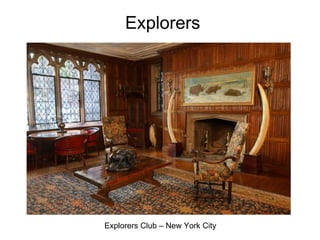 Explorers Explorers Club – New York City 