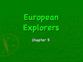 European Explorers Chapter 5 