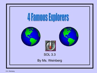 SOL 3.3
By Ms. Weinberg
© A. Weinberg

 