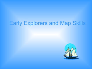 Early Explorers and Map Skills 