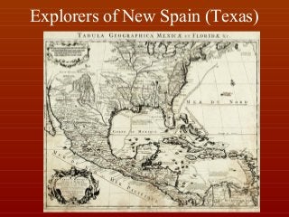 Explorers of New Spain (Texas)

 