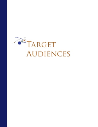 Target
Audiences
 
