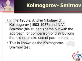 Normality-How?

                           4 Explored   statistically
4 Explored   graphically
                             • Kolmogorov-Smirnov
  • Histogram
                               statistic, with
  • Stem & Leaf                Lilliefors significance
  • Box plot                   level and the
  • Normal probability         Shapiro-Wilks
    plot                       statistic
  • Detrended normal         • Skew ness (0)
    plot                     • Kurtosis (0)
                                – + leptokurtic
                                – 0 mesokurtik
                                – - platykurtic
                                        ©drtamil@gmail.com 2012
 