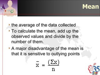 Measures of Variability


4Standard  deviation
4Inter-quartiles
4Skew ness & kurtosis


                  ©drtamil@gmail.com 2012
 