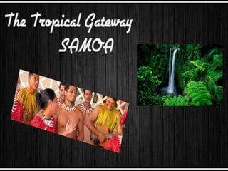 Explore the beauty of nature in Samoa