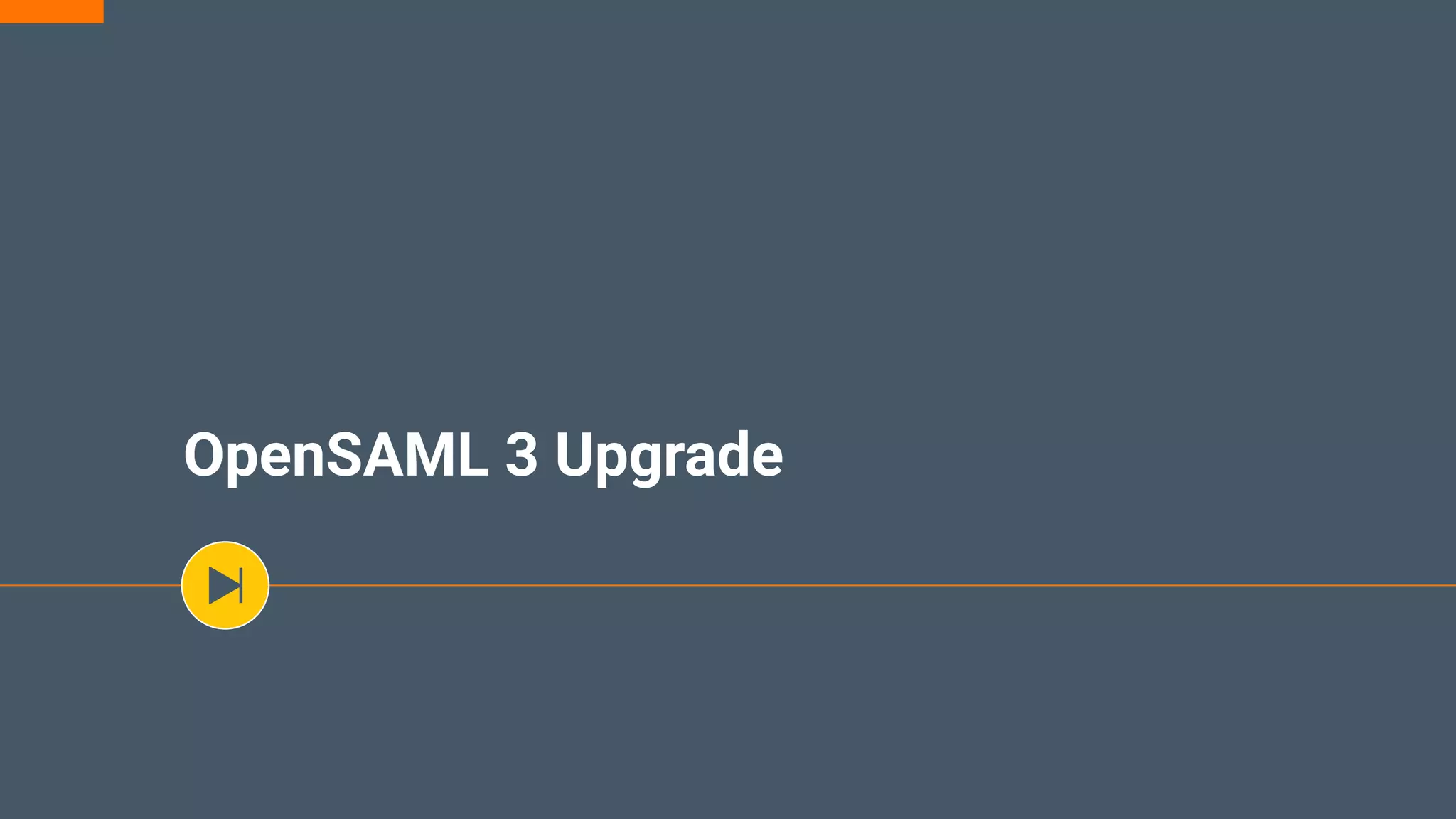 OpenSAML 3 Upgrade
 