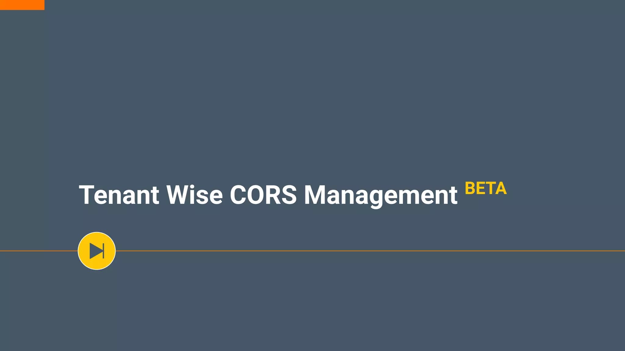 Tenant Wise CORS Management BETA
 