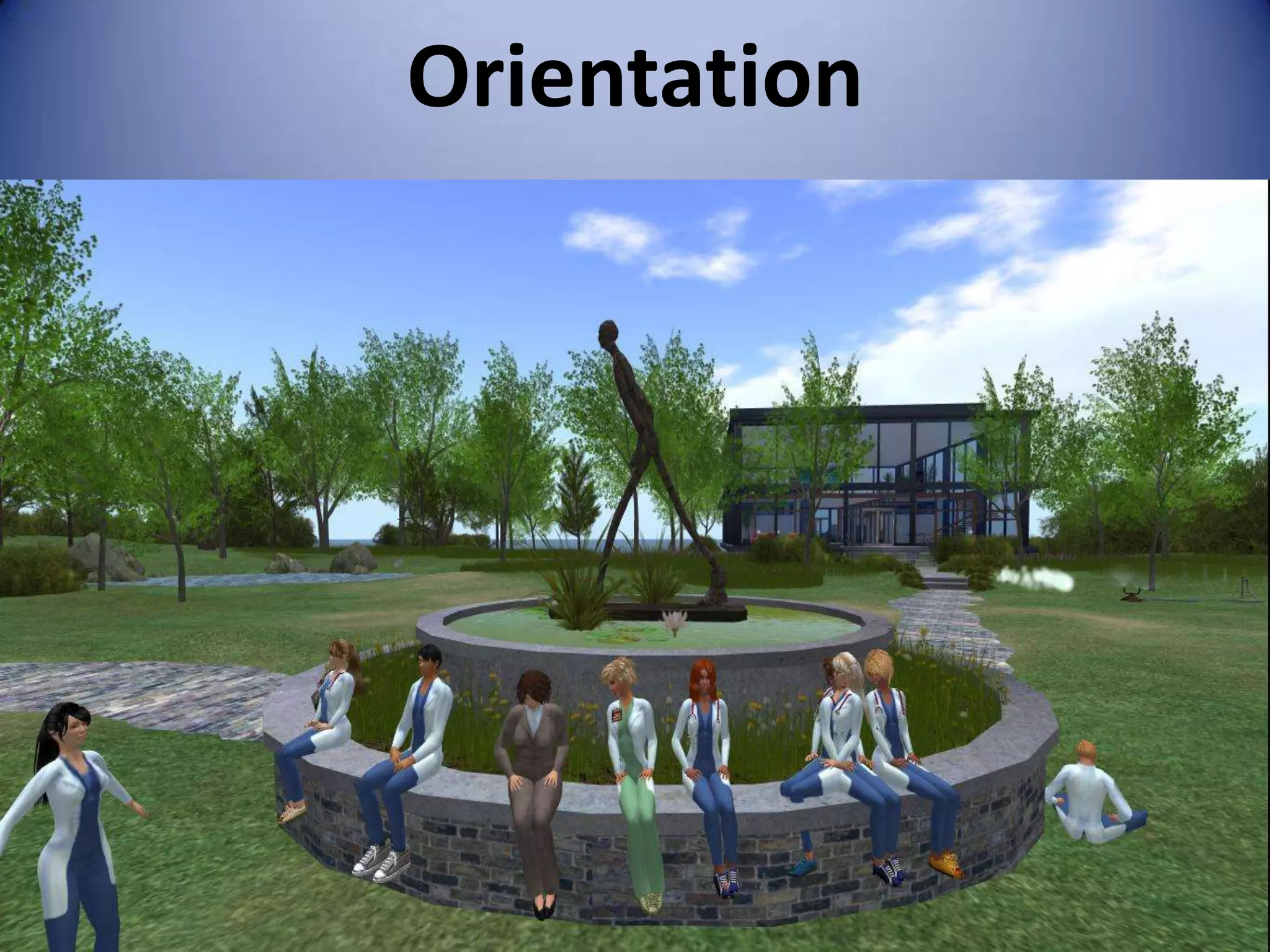 Orientation
 