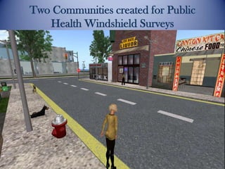 Two Communities created for Public
   Health Windshield Surveys
 