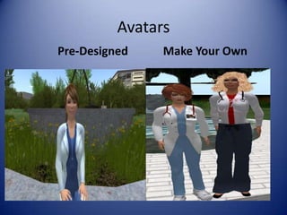 Avatars
Pre-Designed    Make Your Own
 