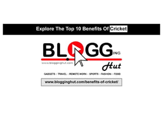 Explore The Top 10 Benefits Of Cricket.pdf